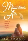 Image for Mountain Air: Relapsing and Finding the Way Back... One Breath at a Time