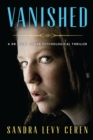 Image for Vanished: a Dr. Cory Cohen psychological thriller