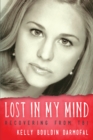 Image for Lost in my mind: recovering from traumatic brain injury (TBI)