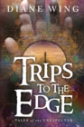Image for Trips to the Edge : Tales of the Unexpected