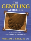 Image for The Gentling Workbook for Teen and Adult Survivors of Child Abuse