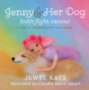 Image for Jenny and her dog both fight cancer: a tale of chemotherapy and caring