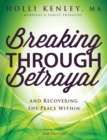 Image for Breaking Through Betrayal : and Recovering the Peace Within, 2nd Edition