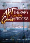 Image for Art therapy and the creative process: a practical approach