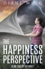 Image for The Happiness Perspective : Seeing Your Life Differently