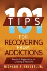 Image for 101 Tips for Recovering from Addictions : Practical Suggestions for Creating a New Life