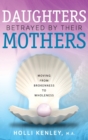 Image for Daughters Betrayed by Their Mothers : Moving from Brokenness to Wholeness
