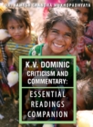 Image for K.V. Dominic Criticism and Commentary : Essential Readings Companion