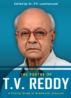 Image for The poetry of T. V. Reddy: a critical study of humanistic concerns