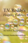Image for T.V. Reddy&#39;s fleeting bubbles: an Indian interpretation