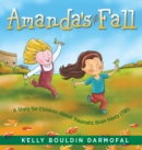 Image for Amanda&#39;s fall: a story for children about traumatic brain injury (TBI)
