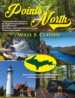Image for Points North : Discover Hidden Campgrounds, Natural Wonders, And Waterways Of The Upper Pe