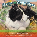 Image for Hiking the Grand Mesa: A Clementine the Rescue Dog Story