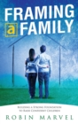 Image for Framing a Family : Building a Foundation to Raise Confident Children