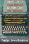 Image for Great little last-minute editing tips for writers: the ultimate frugal reference guide for avoiding word trippers and crafting gatekeeper-perfect copy