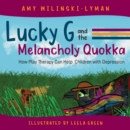 Image for Lucky G. and the Melancholy Quokka: How Play Therapy can Help Children with Depression