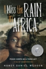 Image for I Miss the Rain in Africa: Peace Corps as a Third Act