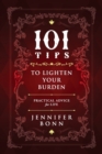 Image for 101 Tips To Lighten Your Burden : Practical Advice For Life