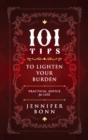 Image for 101 Tips To Lighten Your Burden : Practical Advice For Life