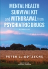 Image for Mental Health Survival Kit and Withdrawal from Psychiatric Drugs: A User&#39;s Manual