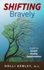 Image for SHIFTING Bravely : A Path to Growth, Healing, and Transformation