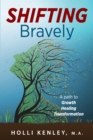 Image for SHIFTING Bravely: A Path to Growth, Healing, and Transformation