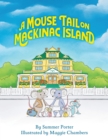 Image for A Mouse Tail on Mackinac Island