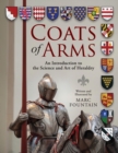 Image for Coats of Arms an Introduction to the Science and Art of Heraldy