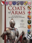 Image for Coats of Arms : An Introduction to The Science and Art of Heraldry