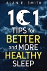 Image for 101 Tips for Better and More Healthy Sleep: Practical Advice for More Restful Nights