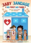 Image for Baby Bandage and His First Aid Family