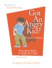 Image for Got an angry kid?: parenting Spike, a seriously difficult child