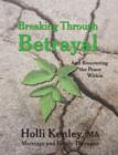 Image for Breaking through betrayal: and recovering the peace within