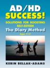 Image for AD/HD SUCCESS!: Solutions for Boosting Self-Esteem / The Diary Method for Ages 7-17