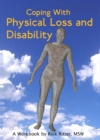 Image for Coping with physical loss and disability: a workbook
