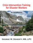 Image for Crisis Intervention Training for Disaster Workers: An Introduction
