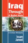 Image for Iraq through a Bullet Hole: A Civilian Wikileaks