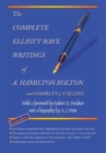 Image for The Complete Elliott Wave Writings of A. Hamilton Bolton &amp; Charles J. Collins