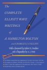 Image for The Complete Elliott Wave Writings of A. Hamilton Bolton and Charles J. Collins : With a foreword by Robert R. Prechter and a biography by A. J. Frost