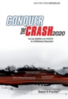 Image for Conquer the Crash 2020 : You Can Survive and Prosper in a Deflationary Depression