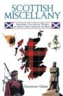 Image for Scottish Miscellany : Everything You Always Wanted to Know About Scotland the Brave