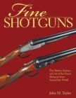 Image for Fine Shotguns : The History, Science, and Art of the Finest Shotguns from Around the World