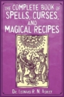 Image for The Complete Book of Spells, Curses, and Magical Recipes