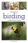 Image for The Joy of Birding : A Beginner&#39;s Guide
