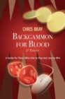 Image for Backgammon for Blood : A Guide for Those Who Like to Play but Love to Win