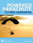 Image for Powered Parachute Flying Handbook (FAA-H-8083-29)