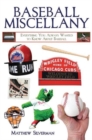 Image for Baseball Miscellany : Everything You Always Wanted to Know About Baseball