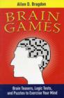 Image for Brain Games : Brain Teasers, Logic Tests, and Puzzles to Exercise Your Mind