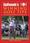 Image for Golfweek&#39;s 101 Winning Golf Tips : Become a Shot-Making Virtuoso with Tips from the Tour&#39;s Top Pros