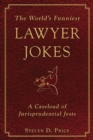 Image for The World&#39;s Funniest Lawyer Jokes : A Caseload of Jurisprudential Jests